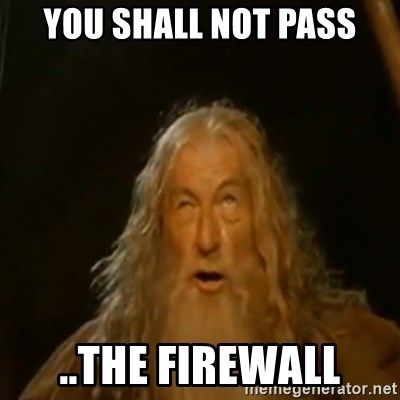 We call our firewall Gandalf