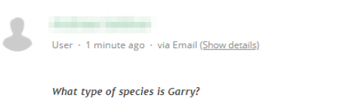 Ticket says What type of species is Garry