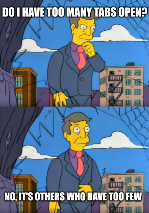 mr skinner out of touch meme about too many tabs open on browser page
