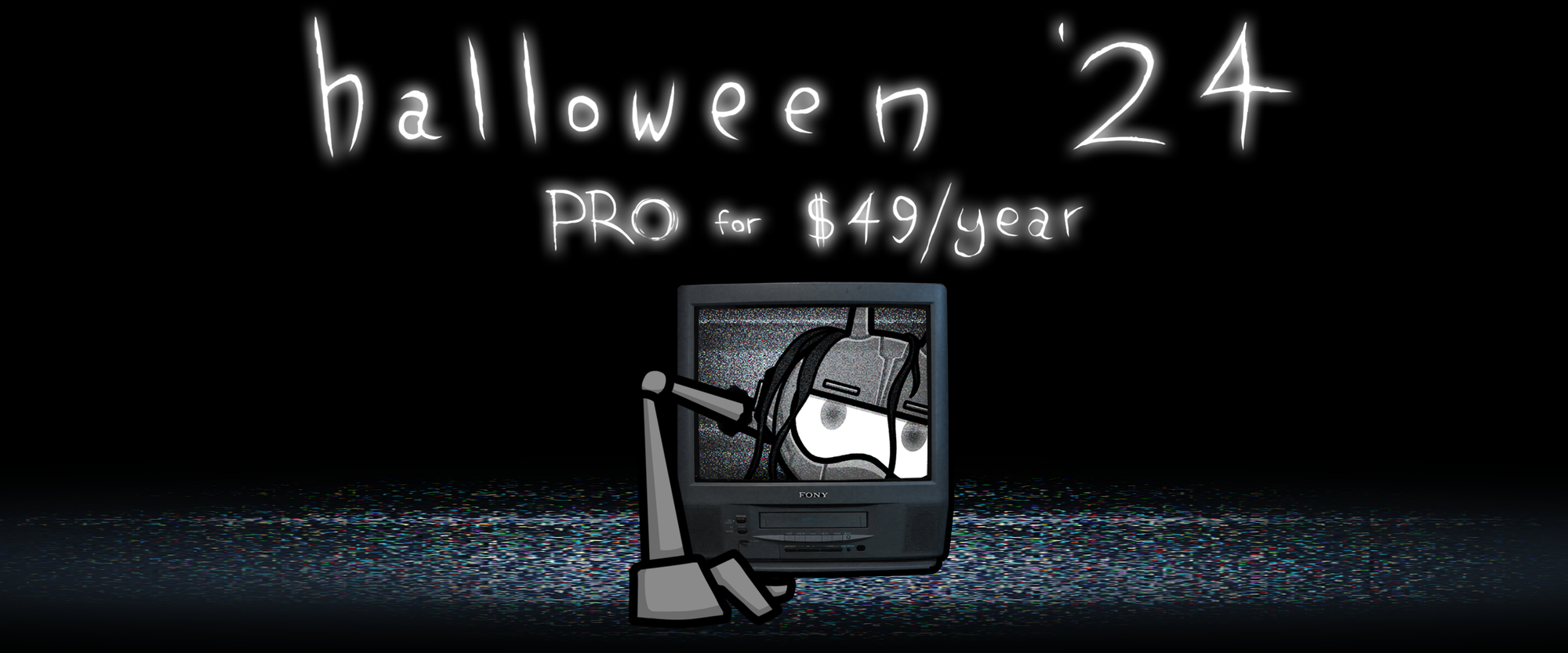 Illustration of Garry crawling out of a TV, like The Ring with text Halloween '24: Pro for $49/year